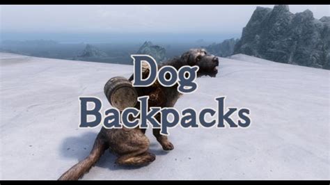 dog mod skyrim|dog backpack skyrim mod.